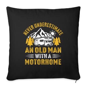 never underestimate an old man with a motorhome - Sofa pillowcase 17,3'' x 17,3'' (45 x 45 cm) - black - Front