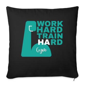 work hard train hard - Sofakissenbezug 45 x 45 cm - Schwarz - Vorne