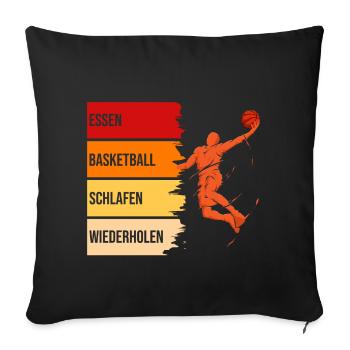 Essen, Basketball, Schlafen, Wiederholen, - Sofakissenbezug 45 x 45 cm - Schwarz - Vorne