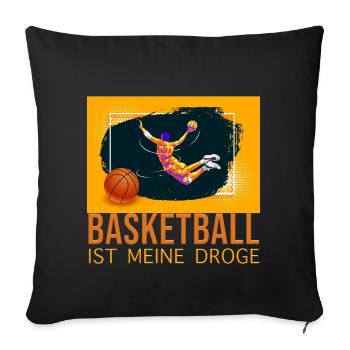 Basketball ist meine Droge - Sofakissenbezug 45 x 45 cm - Schwarz - Vorne