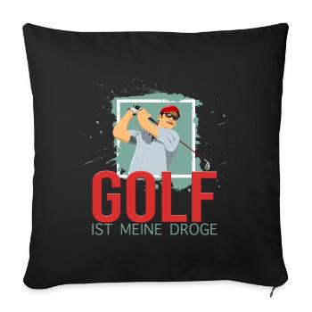 Meine Droge ist der Golfsport - Sofakissenbezug 45 x 45 cm - Schwarz - Vorne