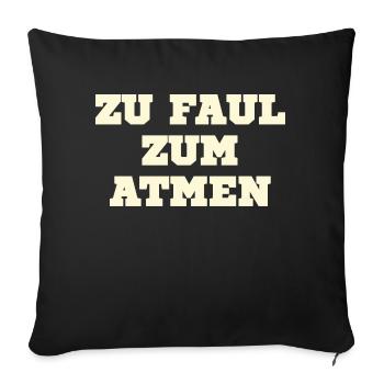 Too lazy to - Sofa pillowcase 17,3'' x 17,3'' (45 x 45 cm) - black - Front
