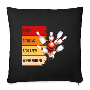 Essen - Bowling - Schlafen - Wiederholen - Sofakissenbezug 45 x 45 cm - Schwarz - Vorne
