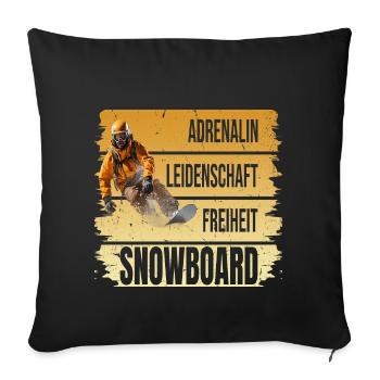 Adrenalin - Leidenschaft - Freiheit - Snowboard - Sofakissenbezug 45 x 45 cm - Schwarz - Vorne
