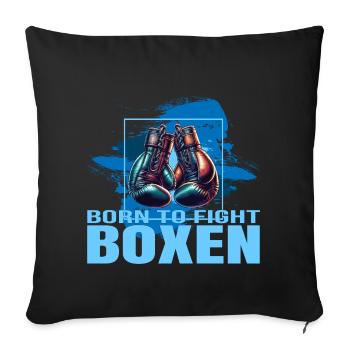 Born to fight Boxen - Sofakissenbezug 45 x 45 cm - Schwarz - Vorne