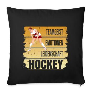 Teamgeist - Emotionen - Leidenschaft - Hockey - Sofakissenbezug 45 x 45 cm - Schwarz - Vorne
