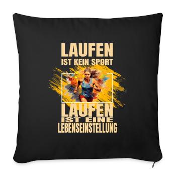 Laufen ist kein Sport... - Sofakissenbezug 45 x 45 cm - Schwarz - Vorne