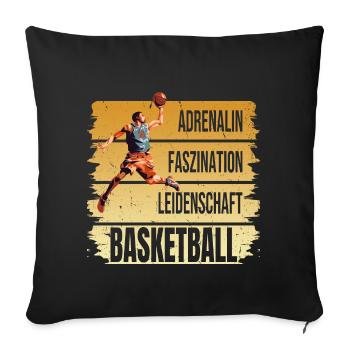 Adrenalin - Faszination - Leidenschaft -Basketball - Sofakissenbezug 45 x 45 cm - Schwarz - Vorne