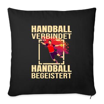 Handball verbindet - Handball begeistert - Sofakissenbezug 45 x 45 cm - Schwarz - Vorne