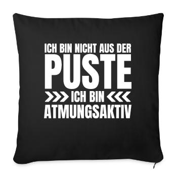 I'm not out of breath, I'm breathable! - Sofa pillowcase 17,3'' x 17,3'' (45 x 45 cm) - black - Front