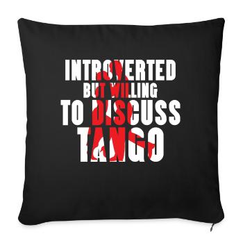 Introverted But Willing To Discuss Tango Dance Lat - Sofakissenbezug 45 x 45 cm - Schwarz - Vorne