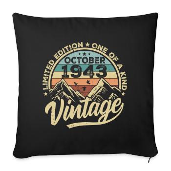 October 1943 Birthday 1943 Born October 1943 - Sofa pillowcase 17,3'' x 17,3'' (45 x 45 cm) - black - Front