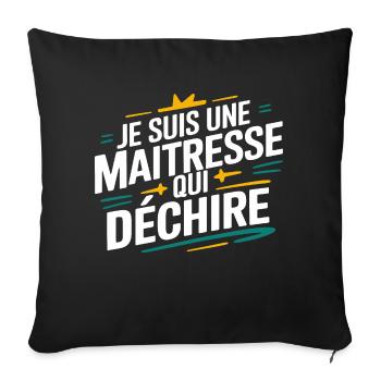 Je suis une maîtresse qui déchire - Housse de coussin décorative 45 x 45 cm - noir - Devant