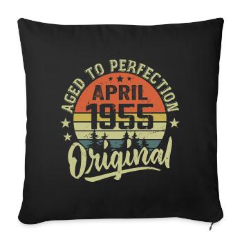 April 1955 Geburtstag - April 1955 Geschenkidee - Sofakissenbezug 45 x 45 cm - Schwarz - Vorne