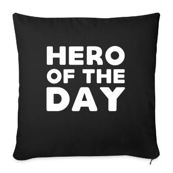 Hero of the Day - Held des Tages - Sofa pillowcase 17,3'' x 17,3'' (45 x 45 cm) - black - Front