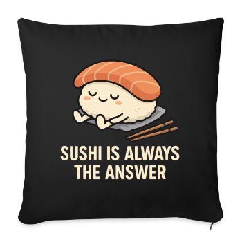 Le sushi est toujours la solution - Housse de coussin décorative 45 x 45 cm - noir - Devant