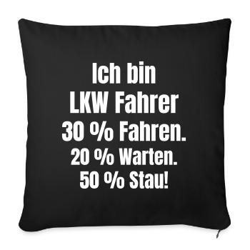 I'm a truck driver lifestyle - Sofa pillowcase 17,3'' x 17,3'' (45 x 45 cm) - black - Front
