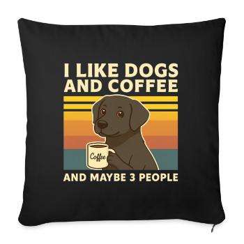 I Like Dogs & Coffee Humor Dog Funny Animal - Sofa pillowcase 17,3'' x 17,3'' (45 x 45 cm) - black - Front