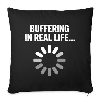 Buffering in real life social freak humor - Sofa pillowcase 17,3'' x 17,3'' (45 x 45 cm) - black - Front