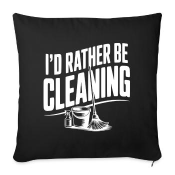 I'd Rather Be Cleaning - Sofa pillowcase 17,3'' x 17,3'' (45 x 45 cm) - black - Front