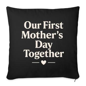 First Mother's Day Mom Baby Gift Idea Family - Sofa pillowcase 17,3'' x 17,3'' (45 x 45 cm) - black - Front