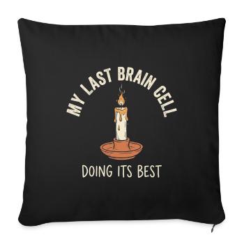 Last Brain Cell - Sofa pillowcase 17,3'' x 17,3'' (45 x 45 cm) - black - Front