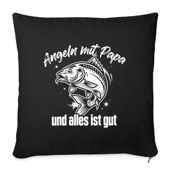 Angeln mit Papa – Alles ist gut - Sofakissenbezug 45 x 45 cm - Schwarz - Vorne