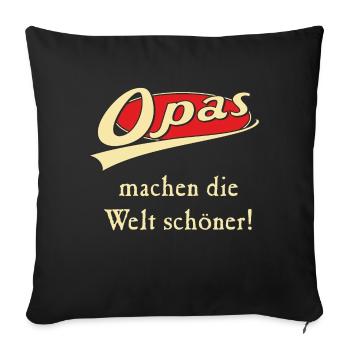 Opas machen die Welt schöner - Sofakissenbezug 45 x 45 cm - Schwarz - Vorne