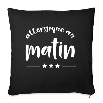 Allergique matin cadeau - Housse de coussin décorative 45 x 45 cm - noir - Devant