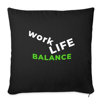 Beautiful work life balance shirt gift idea - Sofa pillowcase 17,3'' x 17,3'' (45 x 45 cm) - black - Front