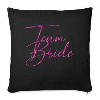 Team Braut - Sofakissenbezug 45 x 45 cm - Schwarz - Vorne