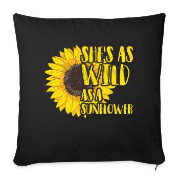 Sie ist so wild wie eine Sonnenblume. - Sofakissenbezug 45 x 45 cm - Schwarz - Vorne