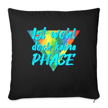 Nicht nur eine Phase, LGBTQ - Sofakissenbezug 45 x 45 cm - Schwarz - Vorne