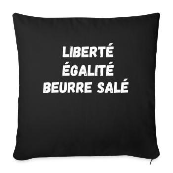 Liberté égalité beurre salé - Housse de coussin décorative 45 x 45 cm - noir - Devant