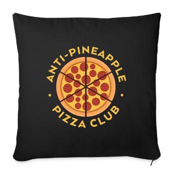 Anti Pineapple Pizza Club - Sofa pillowcase 17,3'' x 17,3'' (45 x 45 cm) - black - Front