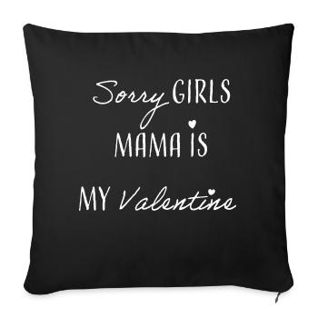 Sorry Girls Mama est ma Valentine - Housse de coussin décorative 45 x 45 cm - noir - Devant