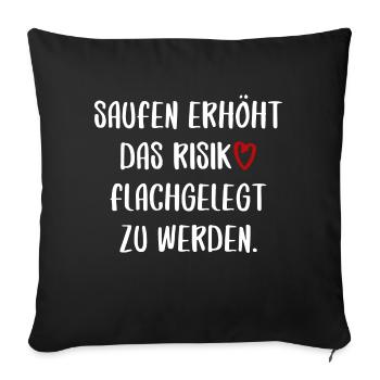 saufen flachgelegt werden Spaß Urlaub Sommer Sonne - Sofakissenbezug 45 x 45 cm - Schwarz - Vorne