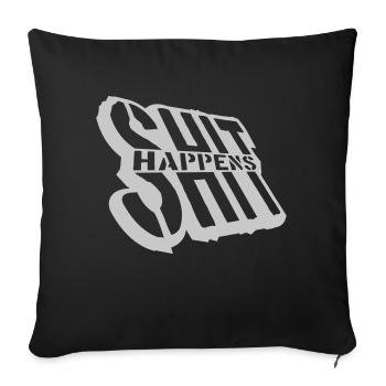 Joke Shit happens Humor - Sofa pillowcase 17,3'' x 17,3'' (45 x 45 cm) - black - Front