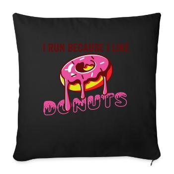 I run because i like donuts - Sofa pillowcase 17,3'' x 17,3'' (45 x 45 cm) - black - Front