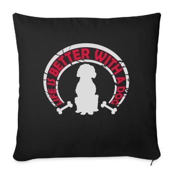 better with a dog - Sofa pillowcase 17,3'' x 17,3'' (45 x 45 cm) - black - Front