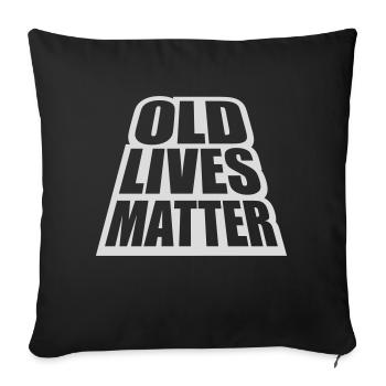 old lives matter quote - Sofa pillowcase 17,3'' x 17,3'' (45 x 45 cm) - black - Front