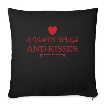JE VEUX DES CÂLINS ET DES BAISERS. Design mignon et cool. Nouveau - Housse de coussin décorative 45 x 45 cm - noir - Devant