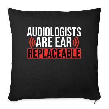 Audiologists Are Ear Replaceable Funny - Sofa pillowcase 17,3'' x 17,3'' (45 x 45 cm) - black - Front