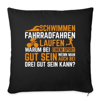 Triathlon Warum bei einer Sportart gut sein? - Sofakissenbezug 45 x 45 cm - Schwarz - Vorne