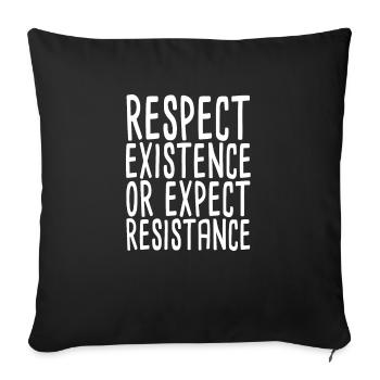 Respecter l’existence ou s’attendre à une résistance - Housse de coussin décorative 45 x 45 cm - noir - Devant