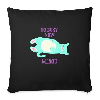 So busy now - miaou Cat - Sofa pillowcase 17,3'' x 17,3'' (45 x 45 cm) - black - Front