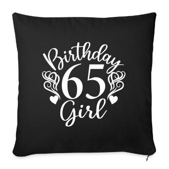 65th Birthday Women Her Birthday Girl 65 Years Old - Sofa pillowcase 17,3'' x 17,3'' (45 x 45 cm) - black - Front