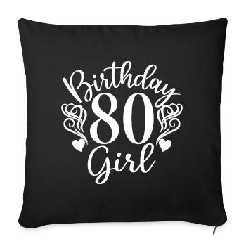80th Birthday Women Her Birthday Girl 80 Years Old - Sofa pillowcase 17,3'' x 17,3'' (45 x 45 cm) - black - Front