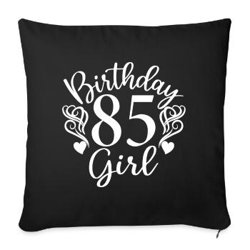 85e anniversaire Femmes Son anniversaire Fille 85 ans - Housse de coussin décorative 45 x 45 cm - noir - Devant