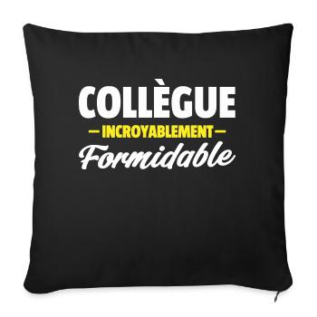 collègue formidable / cadeau humour collègue - Housse de coussin décorative 45 x 45 cm - noir - Devant